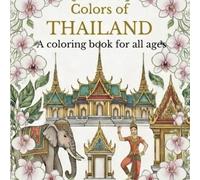 Colors of Thailand: A Coloring Book for All ages