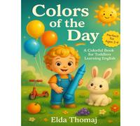 Colors of the Day: Learn Colors with a Happy Little Explorer