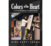 Colors of the Heart: Art-Inspired Coloring Book with Original Paintings