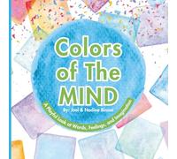 Colors of The Mind: A Playful Look at Words, Feelings and Imagination