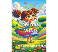 Colors of The Wind: A Beautifully Illustrated Board Book Designed Especially For Toddlers Ages 1-3. A Joyful First Colors Adventure For Little Learners!
