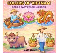 Colors of Vietnam Bold & Easy Coloring Book for Kids & Adults: 40 Calming Vietnamese Designs for Stress Relief & Mindful Coloring (Colors of the World - Bold & Easy Coloring Books)