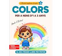 Colors per a nens d’1 a 3 anys: Llibre per pintar i aprendre els colors (Primers aprenentatges en català): Amb Estel | Aprendre els colors bàsics amb dibuixos senzills (L'Estel explora el món)