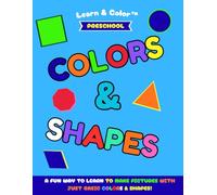 COLORS & SHAPES Coloring Book: Learn & Color Series (Learn & Color Series Coloring Books)