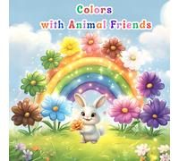 Colors with Animal Friends: A Magical Color Journey for Little Ones