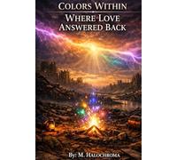 Colors Within: Where Love Answered Back (Colors Within: What Remains of Light)