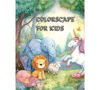 Colorscape for kids: Simple and Fun kids coloring books to bring out the creativity in kids aged 1+