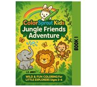 ColorSprout Kids Jungle Friends Adventure: WILD & FUN COLORING FOR LITTLE EXPLORERS (AGES (3-6) (COLORSPROUT KIDS SERIES: Animals Around the World)