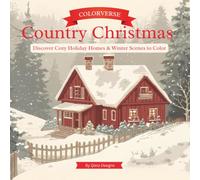 COLORVERSE: Country Christmas Coloring Book: 50 Cozy Winter Cabin & Country House Scenes for Relaxation