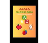 ColorWhirl Alphabet Coloring: A to Z Coloring Fun for Little Learners (ColorWhirl Creations - A Mindful Coloring Collection)