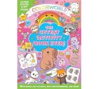 Colorworld: the Cutest Activity Book Ever!: Color! Activities & 50+ Stickers! With Mazes, Dot-to-dots, Spot-the-differences, and More!