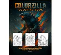 Colorzilla: In Every Shade, Awaken the Legend Where Imagination Meets Destruction