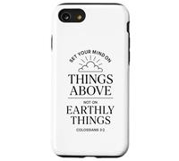 Colosenses 3:2 Versículo de la Biblia Christian Heaven Things Above God Carcasa para iPhone SE (2020) / 7/8