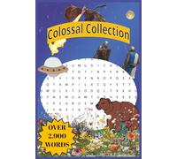 Colossal Collection Word Search: The Ultimate Word Search Experience. 124 Puzzles of Relaxation and Brainpower