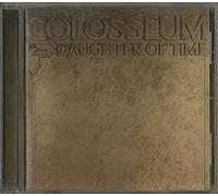 Colosseum - Daughter of Time