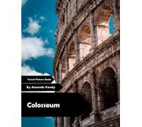 Colosseum: Eternal Arena & Roman Grandeur - A Visual Journey for History & Architecture Lovers