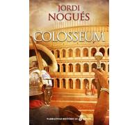 Colosseum: Héroes y dioses (Narrativas Históricas)