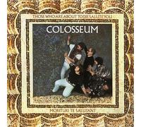 Colosseum - Those Who Are About To Die Salute You