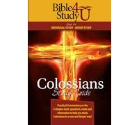 Colossians Study Guide: A Bible Study 4 U Teaching Series