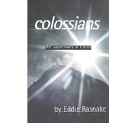 Colossians: The Supremacy of Christ: 12 (Working Thru The Word)