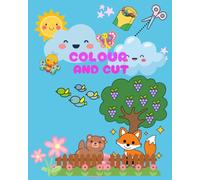 Colour and cut: Colouring and cutting for pre schoolers