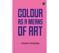 Colour as a Means of Art