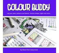 Colour Buddy: Colouring logbook with 1000+ colour swatches, pages for blending, pattern creation, shape practice and colouring book notes.