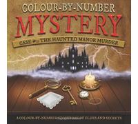 Colour-by-Number Mystery: Case #1: The Haunted Manor Murder