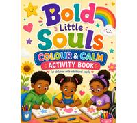 Colour & Calm Activity Book: A calming colouring and drawing book to support confidence, emotions, creativity and self-belief for children with additional needs