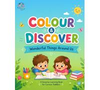 Colour & Discover: A surprise learning book for curious toddlers