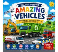 Colour & Discover: Amazing Vehicles: 20 Fun & Easy Vehicles to Colour for Boys & Girls Ages 3-10