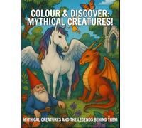 Colour & Discover: Mythical Creatures!