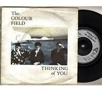 COLOUR FIELD - COLOUR FIELD - THINKING OF YOU - 7 inch vinyl / 45
