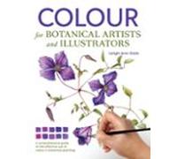 Colour For Botanical Artists And Illustrators (ebook)