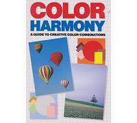 Colour Harmony: A Guide to Creative Colour Combinations