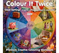 Colour It Twice: Goal Setting - Create * Play * Colour it your way