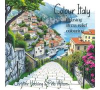 Colour Italy: Stress Relief and Relaxation Colouring Book