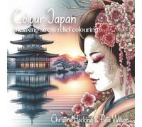 Colour Japan: Relaxing,stress relief colouring