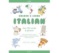 Colour & Learn Italian: A Beginner's Colouring and Activity Book for Language Learning | Level 1 (LUMI Colour & Learn)
