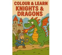 Colour & Learn, Knights & Dragons