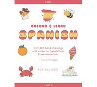 Colour & Learn Spanish: A Beginner's Colouring and Activity Book for Language Learning | Level 1 (LUMI Colour & Learn)