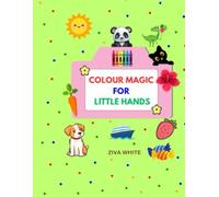 COLOUR MAGIC FOR LITTLE HANDS