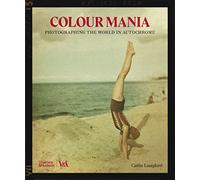 Colour Mania (Victoria and Albert Museum) – Photographing the World in Autochrome – Thames & Hudson