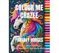 Colour Me Crazee Adult Colouring Book - Fantasy Horses