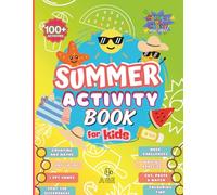 Colour Me Crazy! Summer Activity Book for Kids: 100+ Collection of Seasonal Fun for Boys and Girls Ages 4+ | Mazes, Word Searches, Spot the ... Crafts, Writing Practice, Maths and More