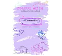 Colour me in: Colouring Book