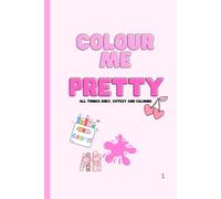 Colour Me In Pretty Colouring Book