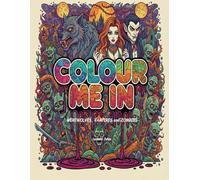 COLOUR ME IN: Werewolves, Vampires and Zombies