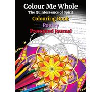 Colour Me Whole: The Quintessence of Spirit