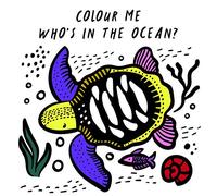 Colour Me: Who's in the Ocean?: Baby's First Bath Book (1)